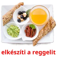 elkészíti a reggelit picture flashcards