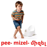 pee- mizel- միզել picture flashcards