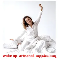 wake up- artnanal- արթնանալ picture flashcards