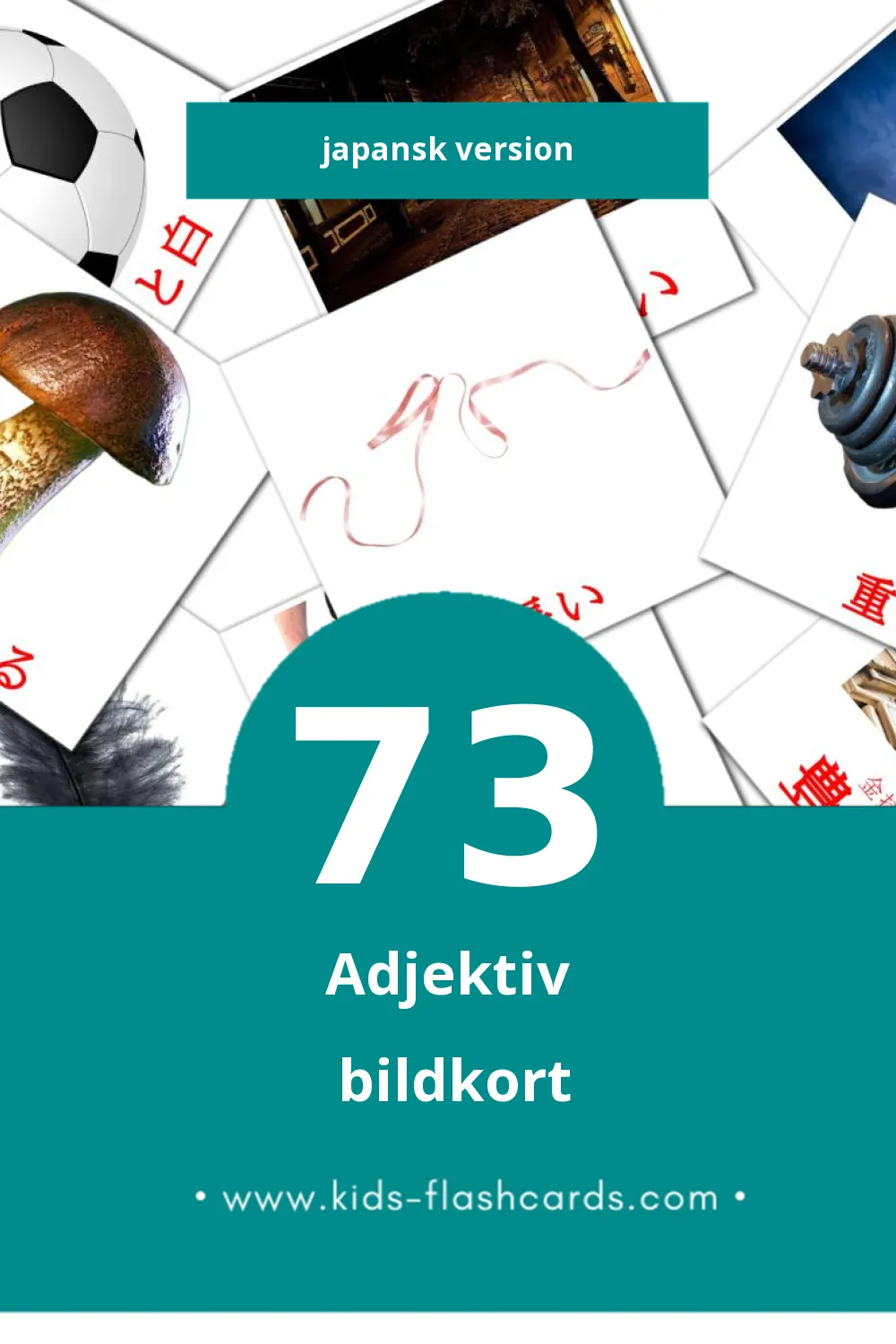 Visuella 形容詞 för småbarn (73 bildkort för barn på Japansk)