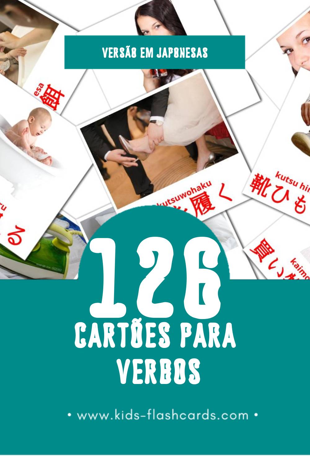 Flashcards de 動詞 Visuais para Toddlers (126 cartões em Japonesas)