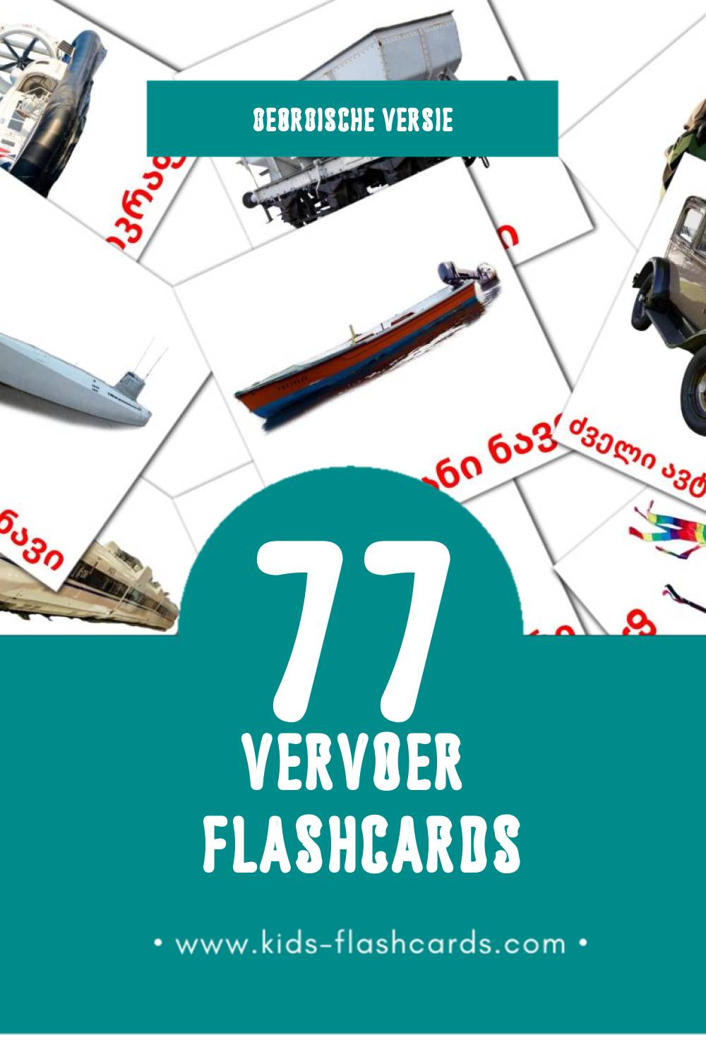 Visuele ტრანსპორტი Flashcards voor Kleuters (77 kaarten in het Georgisch)