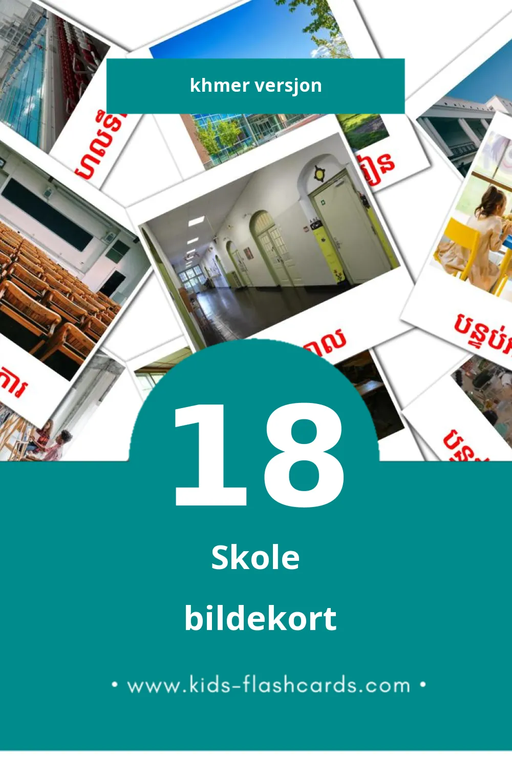 Visuelle សាលារៀន bildekort for småbarn (18 kort på Khmer)