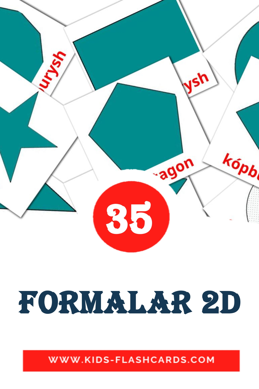 Formalar 2D на казахский(латиница) для Детского Сада (35 карточек)