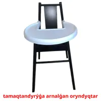 tamaqtandyrýǵa arnalǵan oryndyqtar picture flashcards