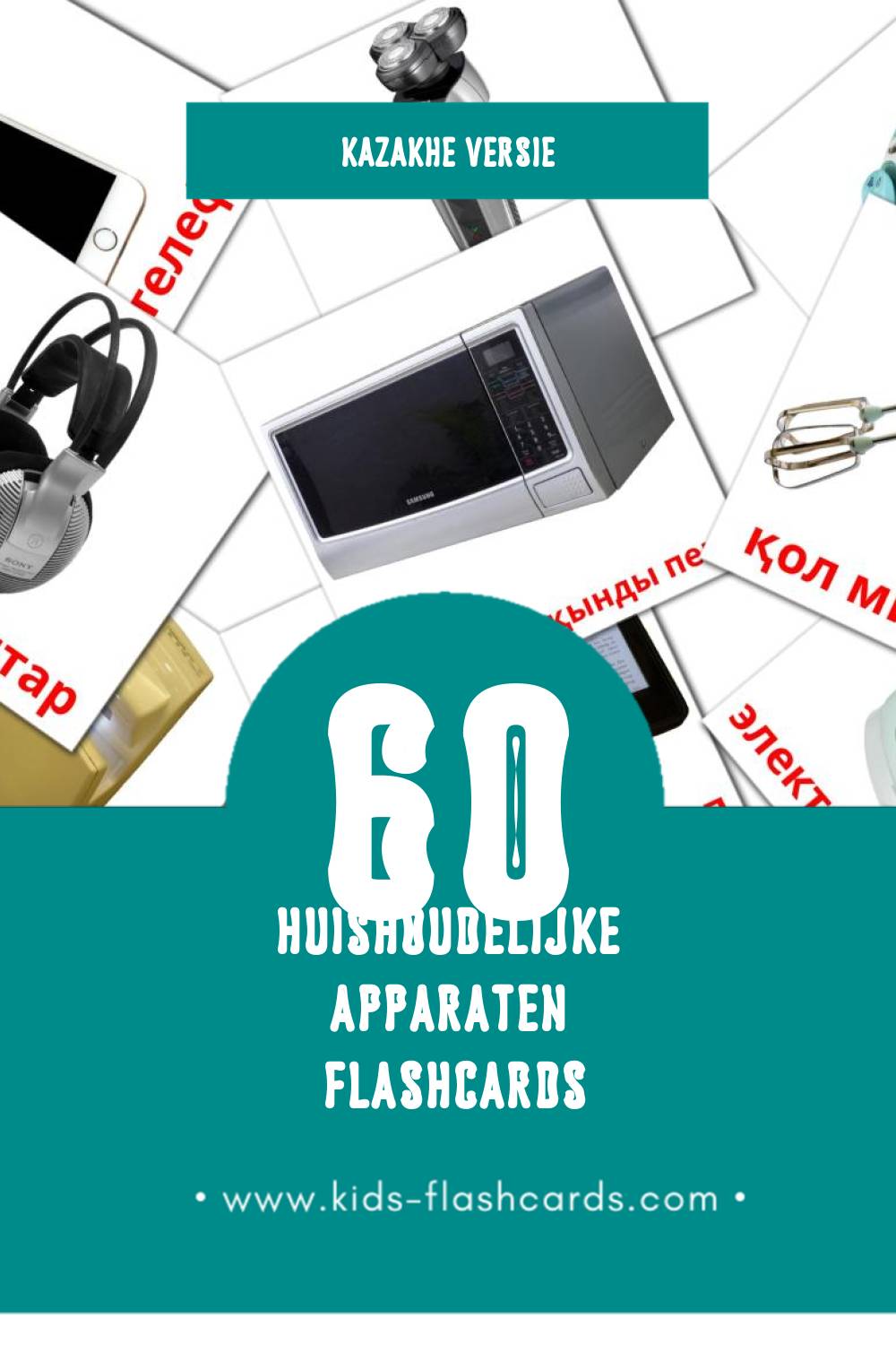 Visuele Тұрмыстық техникалар жабдығы Flashcards voor Kleuters (60 kaarten in het Kazakh)
