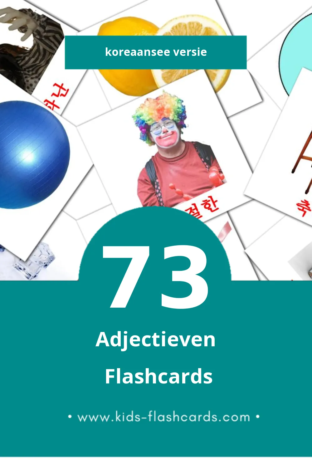 Visuele 형용사 Flashcards voor Kleuters (73 kaarten in het Koreaanse)