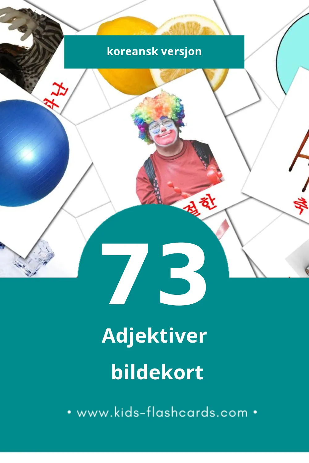 Visuelle 형용사 bildekort for småbarn (73 kort på Koreansk)