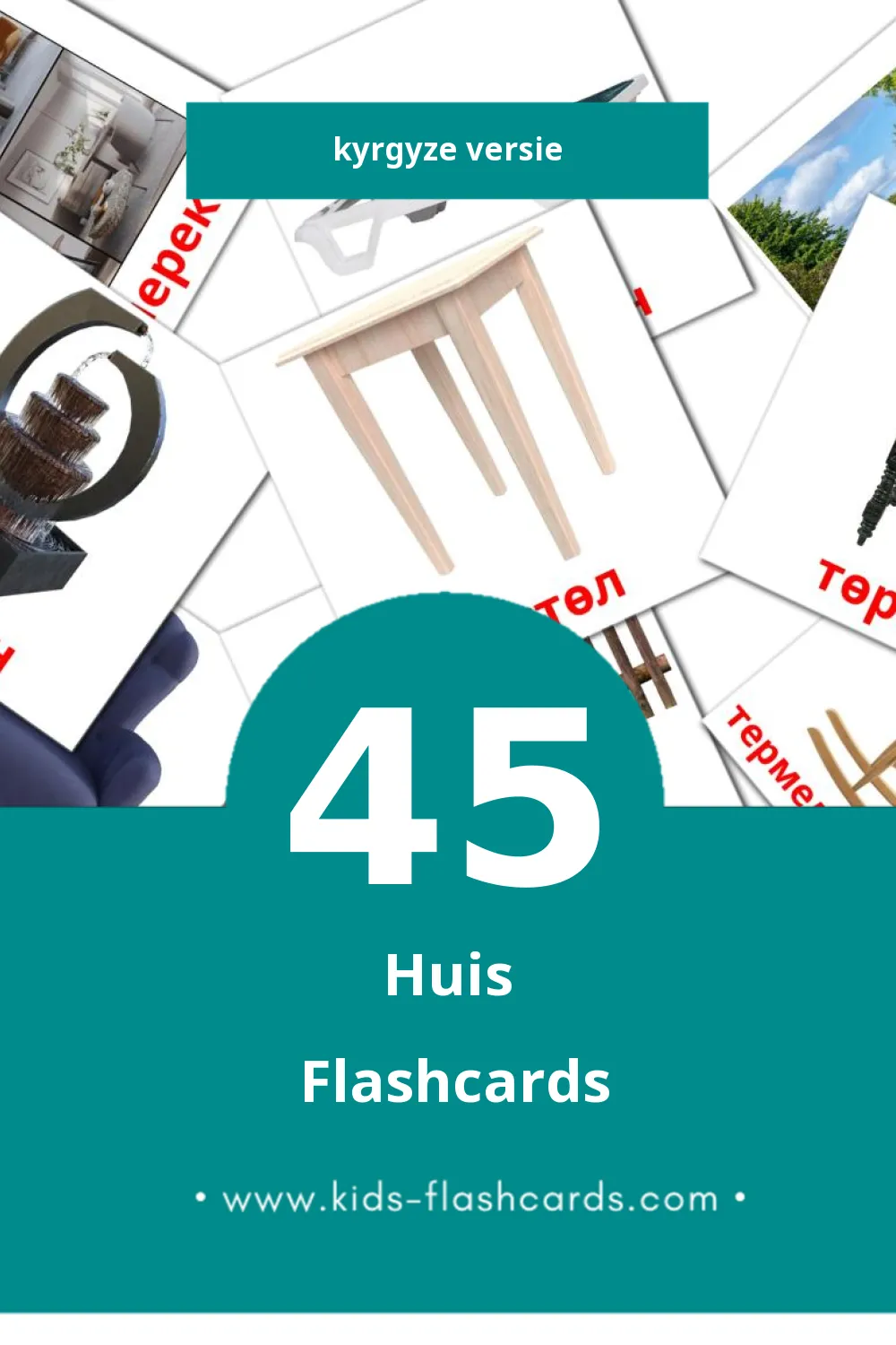 Visuele үй Flashcards voor Kleuters (45 kaarten in het Kyrgyz)