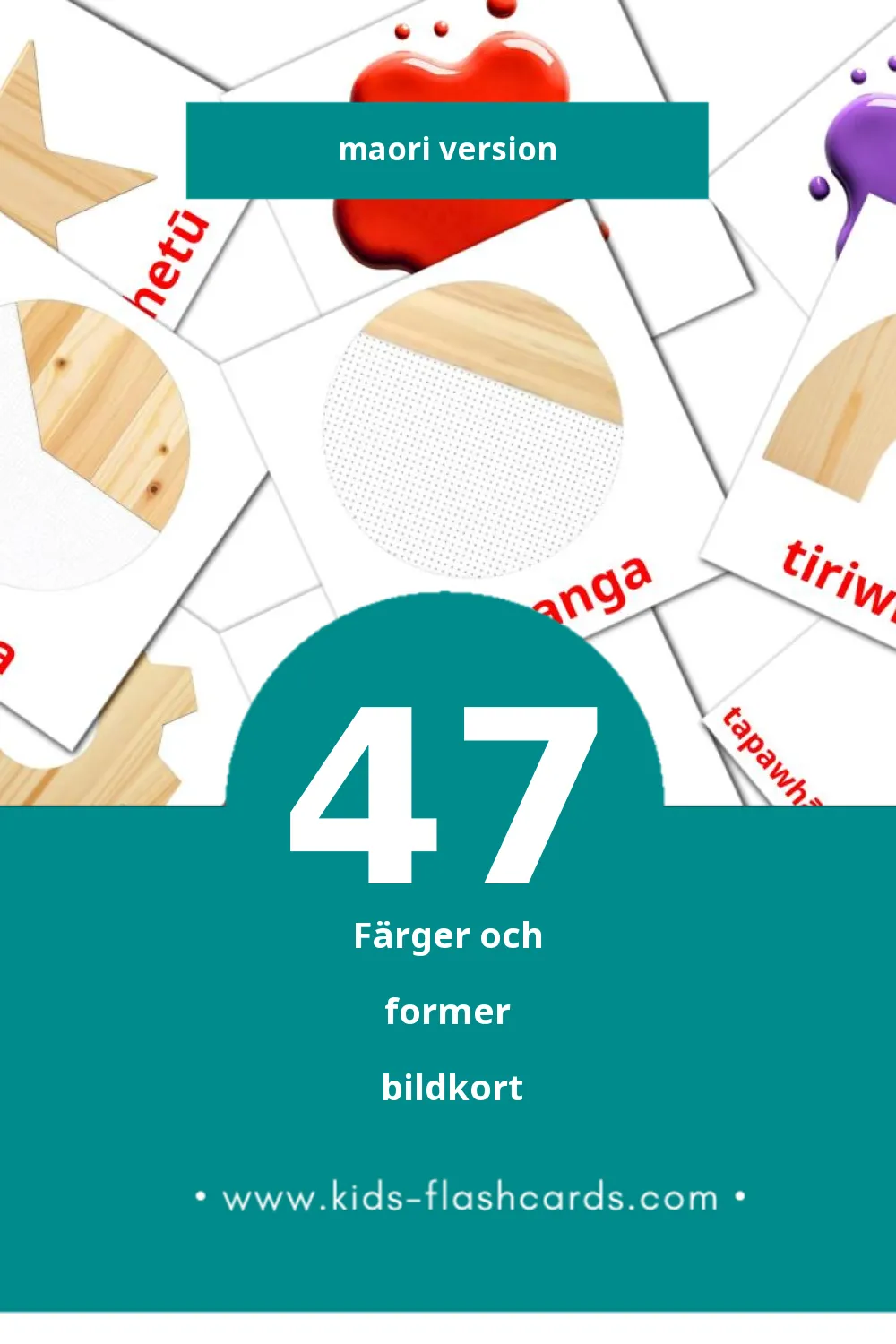 Visuella Ngā Tae me Ngā Āhuahanga för småbarn (47 bildkort för barn på Maori)