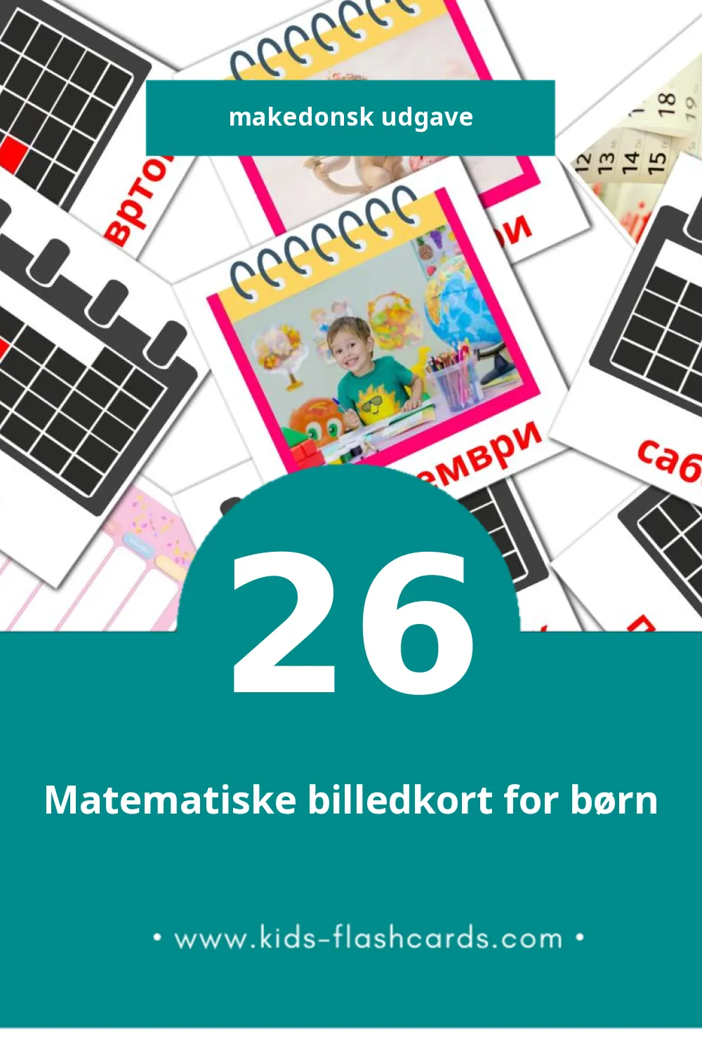 Visuelle billedkort for børn om Календар til småbørn (26 kort på Makedonsk)