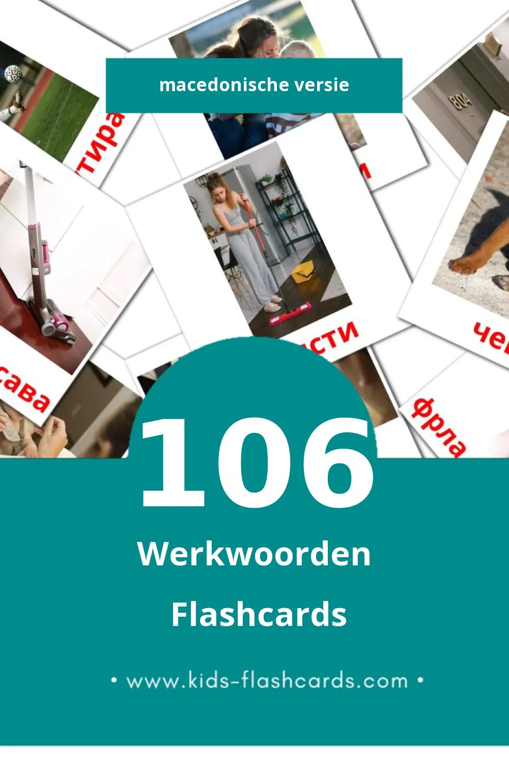 Visuele Глаголи Flashcards voor Kleuters (106 kaarten in het Macedonisch)