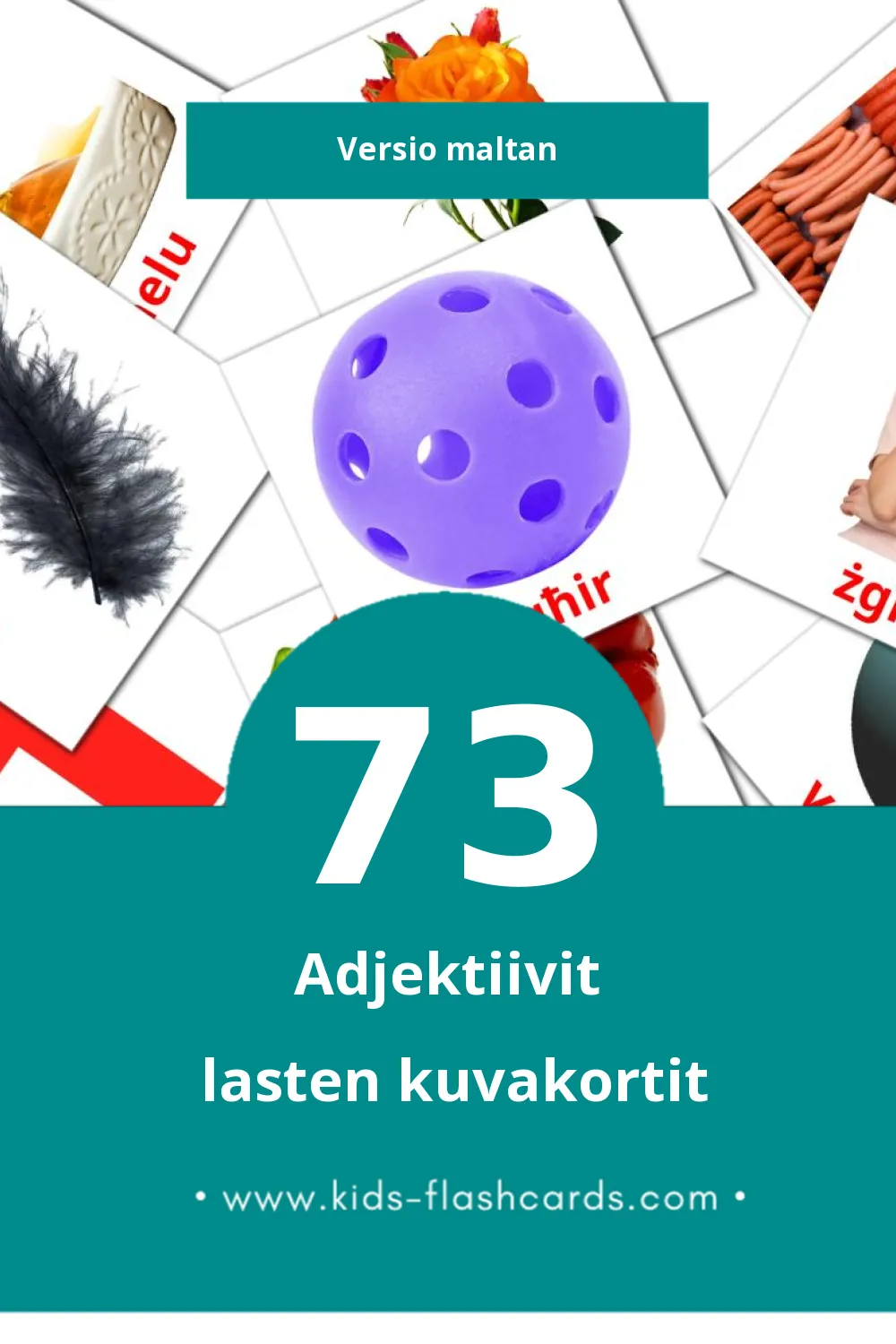 Aġġettivi lasten kuvakortit pikkulapsille (73 korttia Maltanksi)