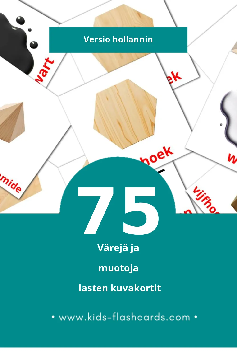 Kleuren en vormen lasten kuvakortit pikkulapsille (75 korttia Hollanninksi)