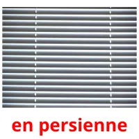 en persienne flashcards illustrate