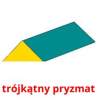trójkątny pryzmat Tarjetas didacticas
