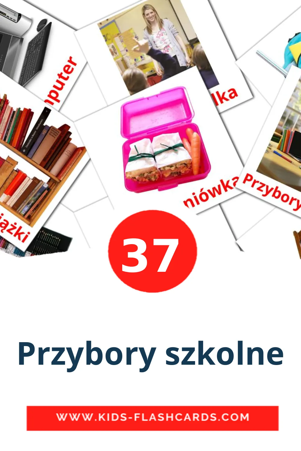 37 Przybory szkolne Picture Cards for Kindergarden in polish