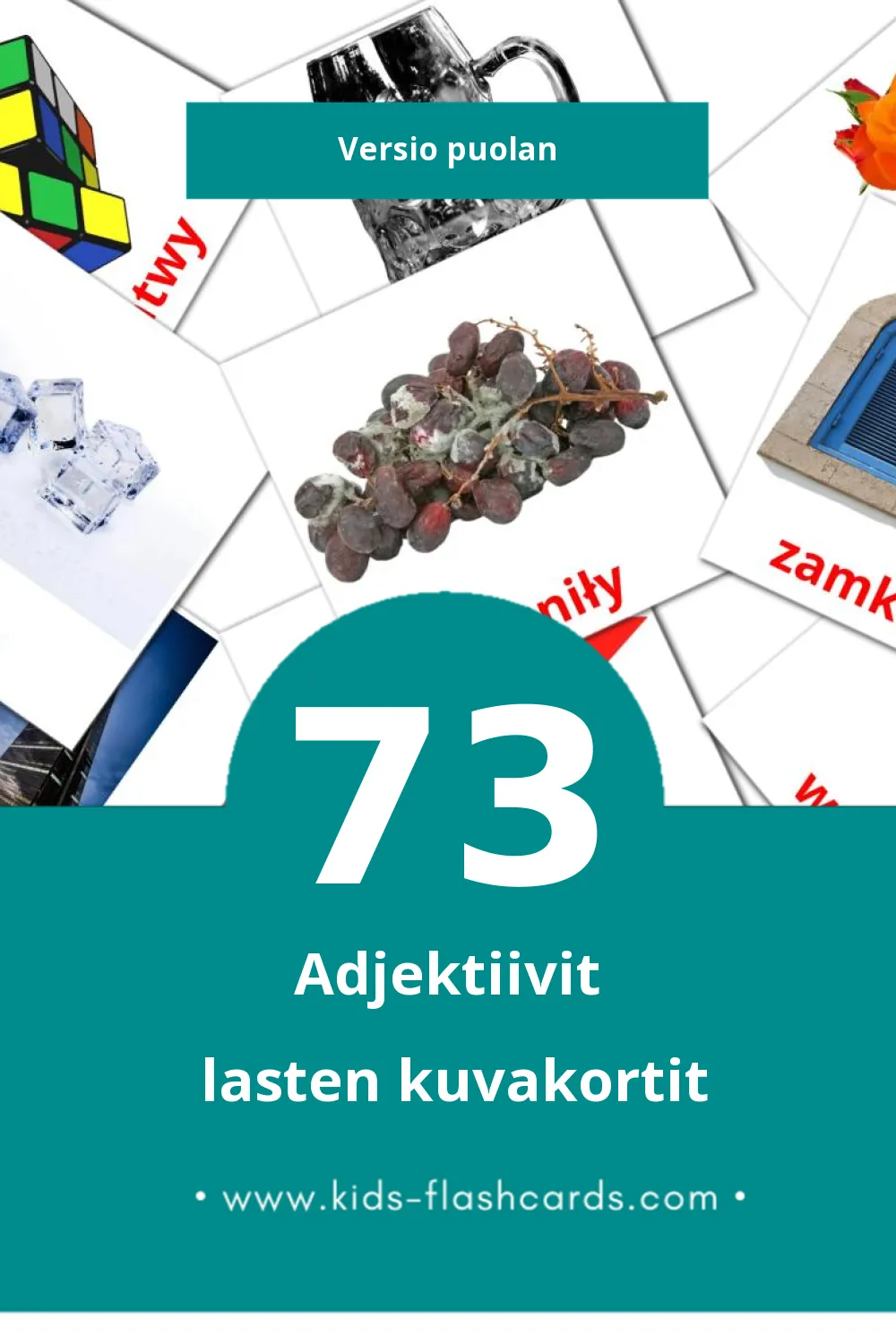 Przymiotniki lasten kuvakortit pikkulapsille (73 korttia Puolanksi)