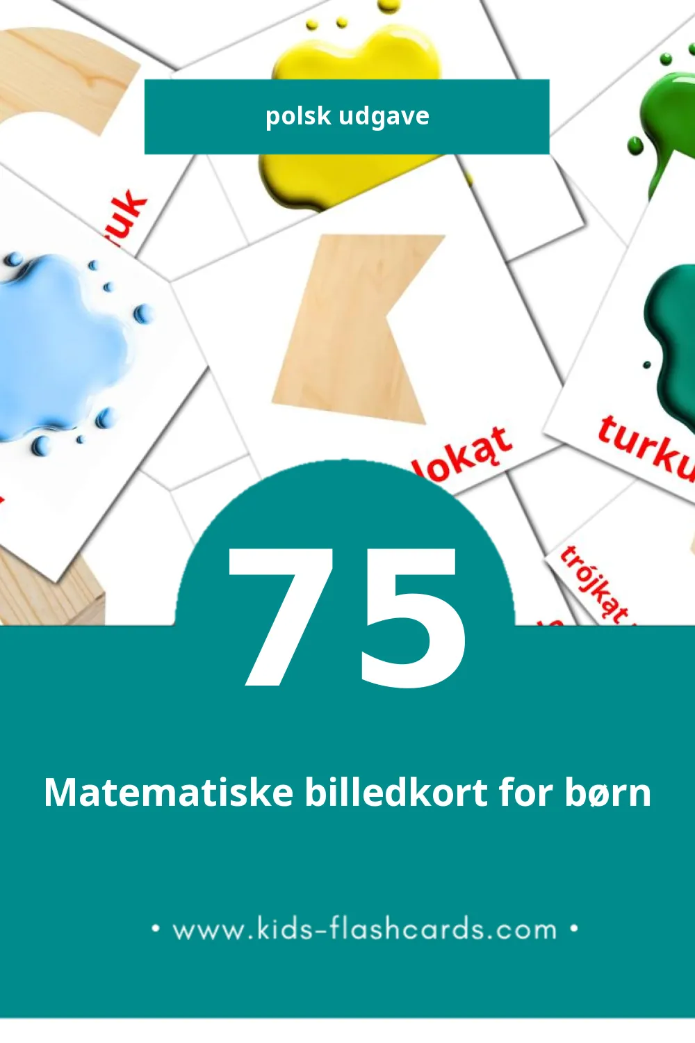 Visuelle billedkort for børn om Kolory i kształty til småbørn (75 kort på Polsk)
