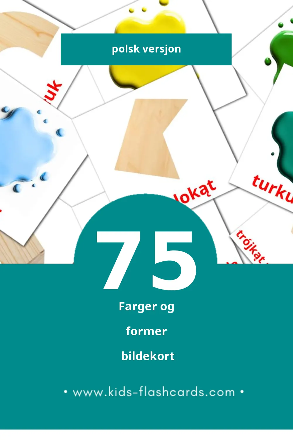 Visuelle Kolory i kształty bildekort for småbarn (75 kort på Polsk)