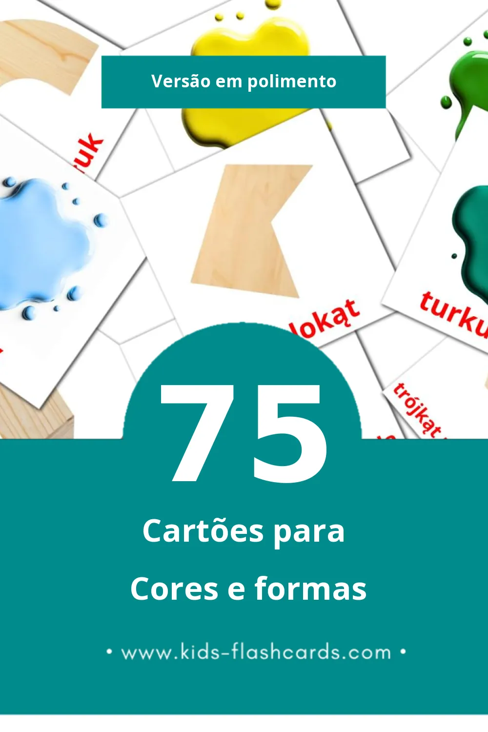 Flashcards de Kolory i kształty Visuais para Toddlers (75 cartões em Polimento)