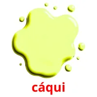 cáqui flashcards illustrate