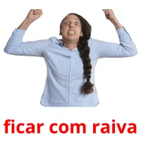 ficar com raiva cartões com imagens