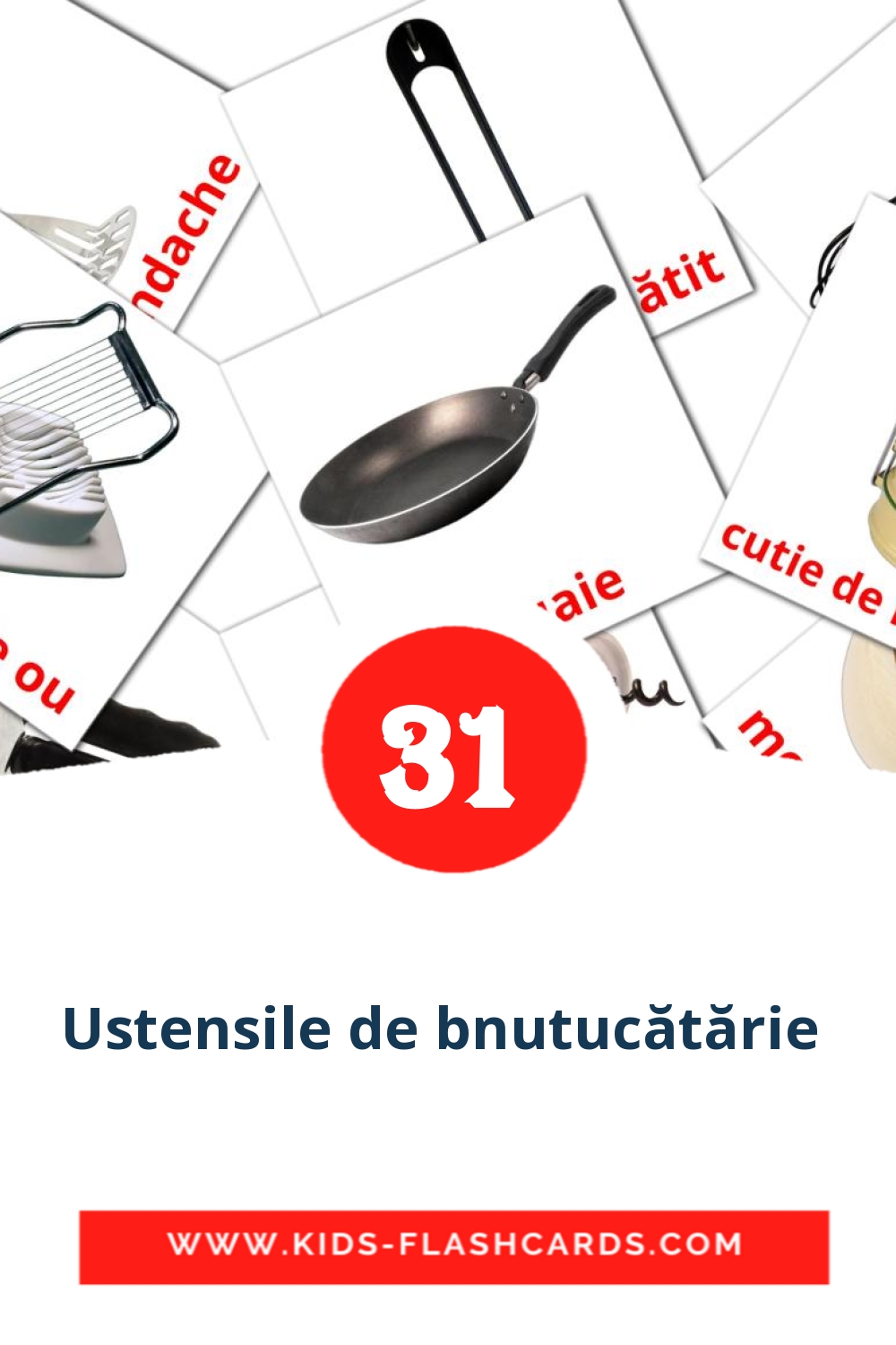 31 tarjetas didacticas de Ustensile de bnutucătărie  para el jardín de infancia en rumano