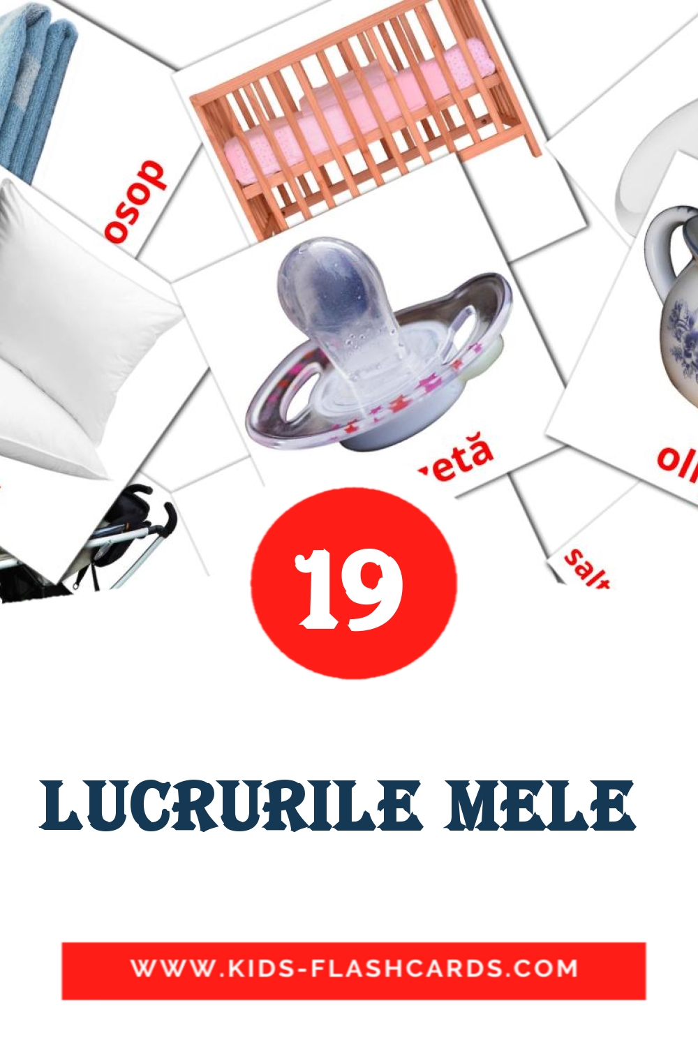 19 Lucrurile mele  Picture Cards for Kindergarden in romanian