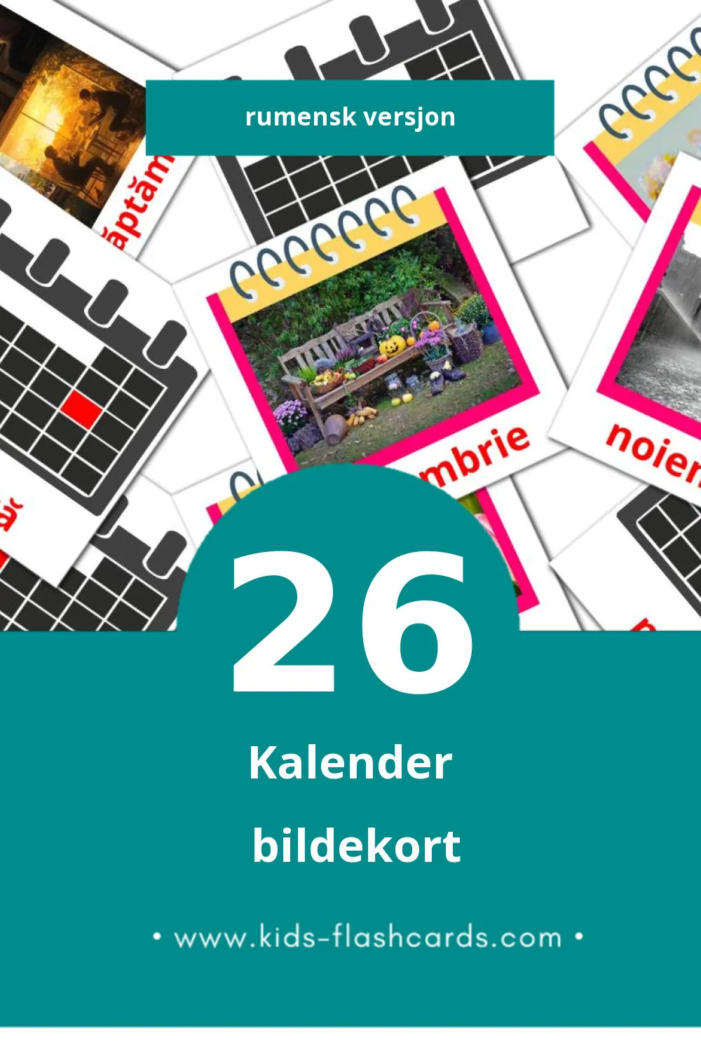 Visuelle Calendar bildekort for småbarn (26 kort på Rumensk)