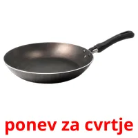 ponev za cvrtje picture flashcards