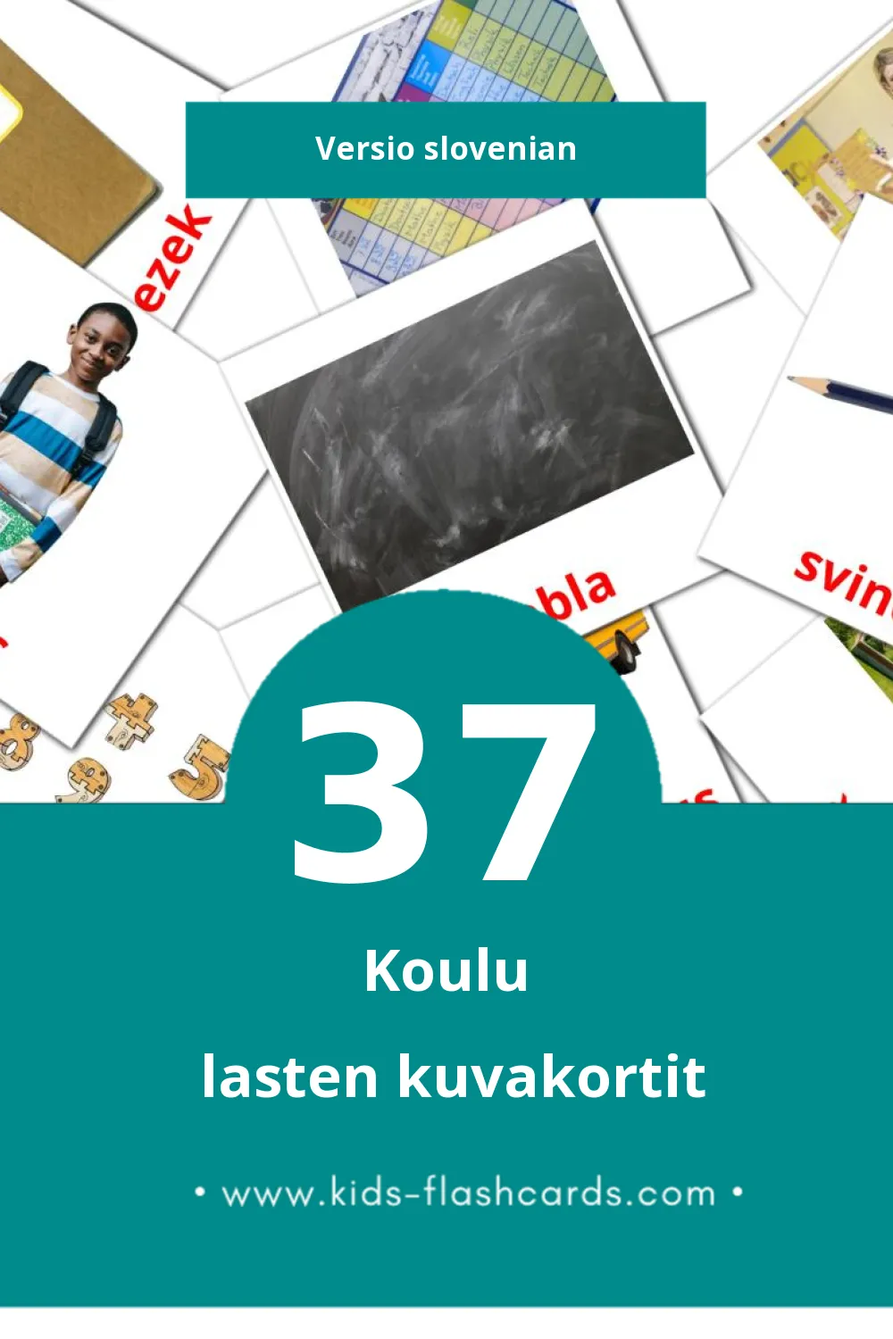 Šola lasten kuvakortit pikkulapsille (37 korttia Slovenianksi)