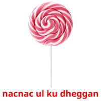 nacnac ul ku dheggan flashcards illustrate