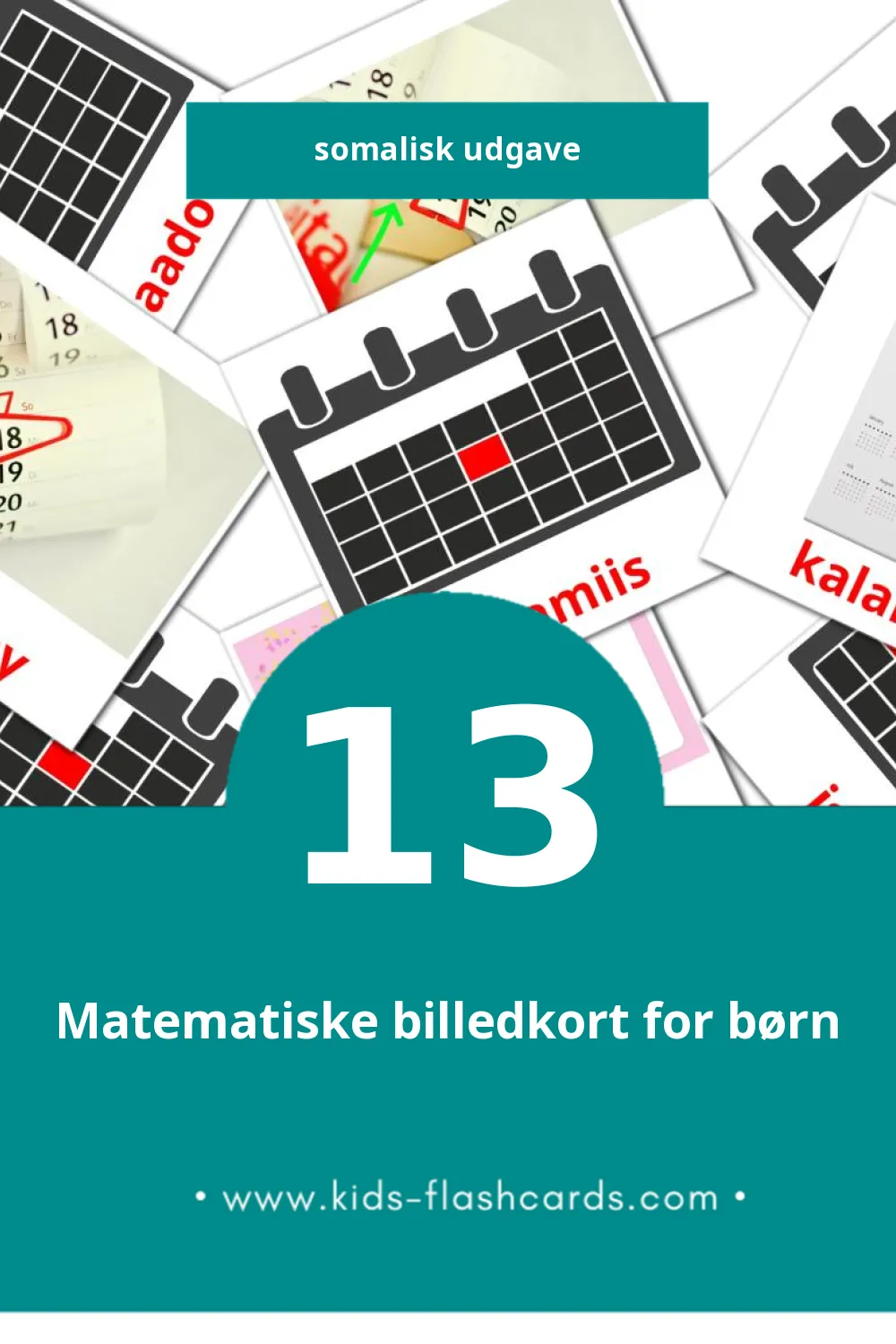 Visuelle billedkort for børn om Kalandarka til småbørn (13 kort på Somalisk)