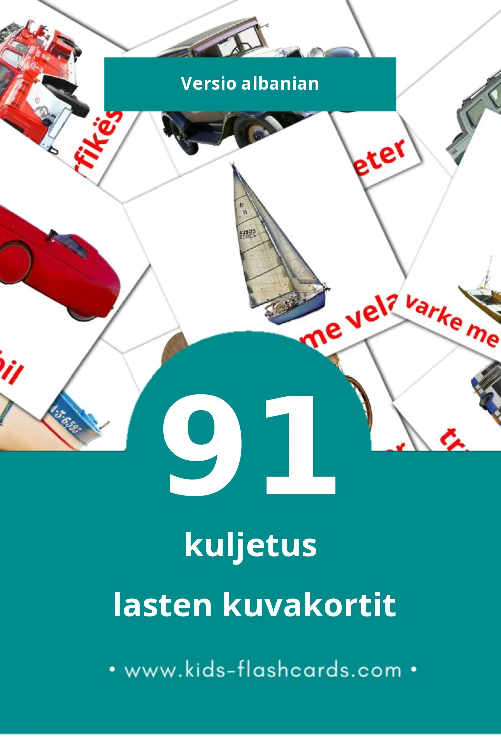 Transporti lasten kuvakortit pikkulapsille (91 korttia Albanianksi)