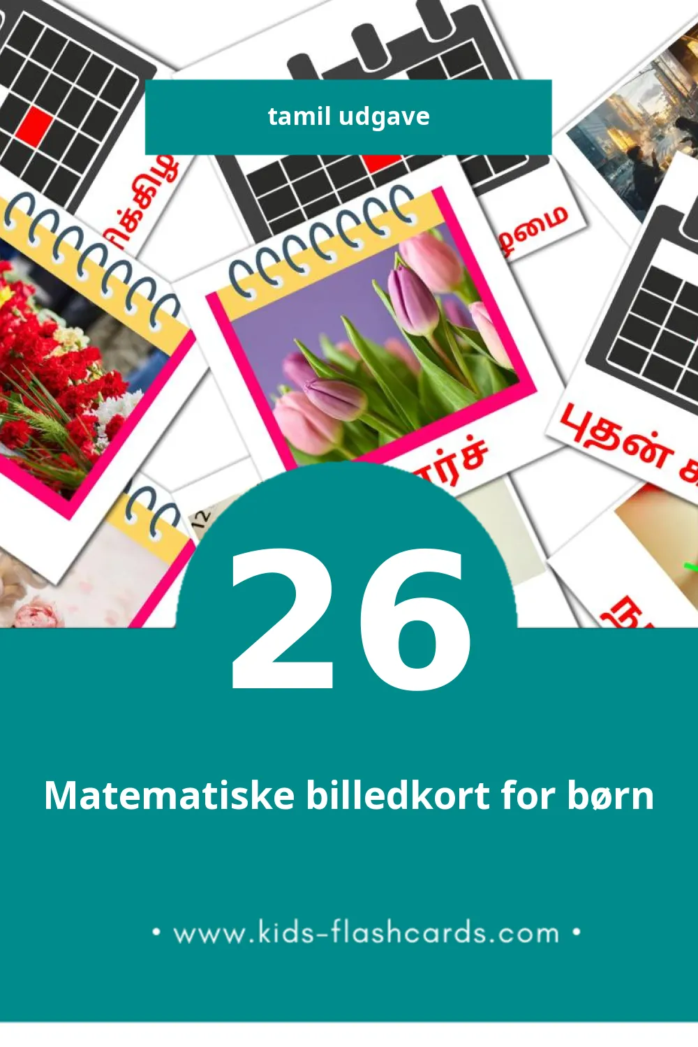 Visuelle billedkort for børn om நாட்காட்டி til småbørn (26 kort på Tamil)