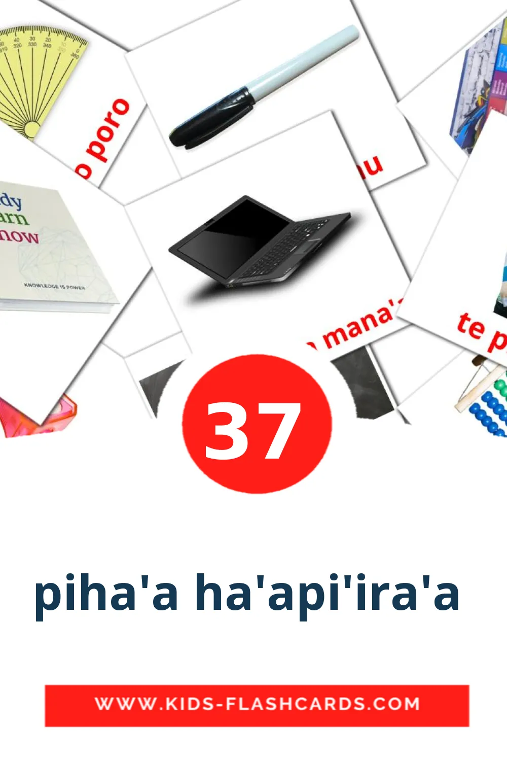 37 billedkort for børn med piha'a ha'api'ira'a  til børnehaveklassen på tahitiska