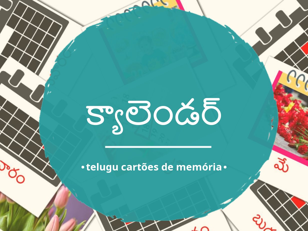 24 Flashcards de Calendário GRÁTIS em Telugu 4 PDFs imprimíveis