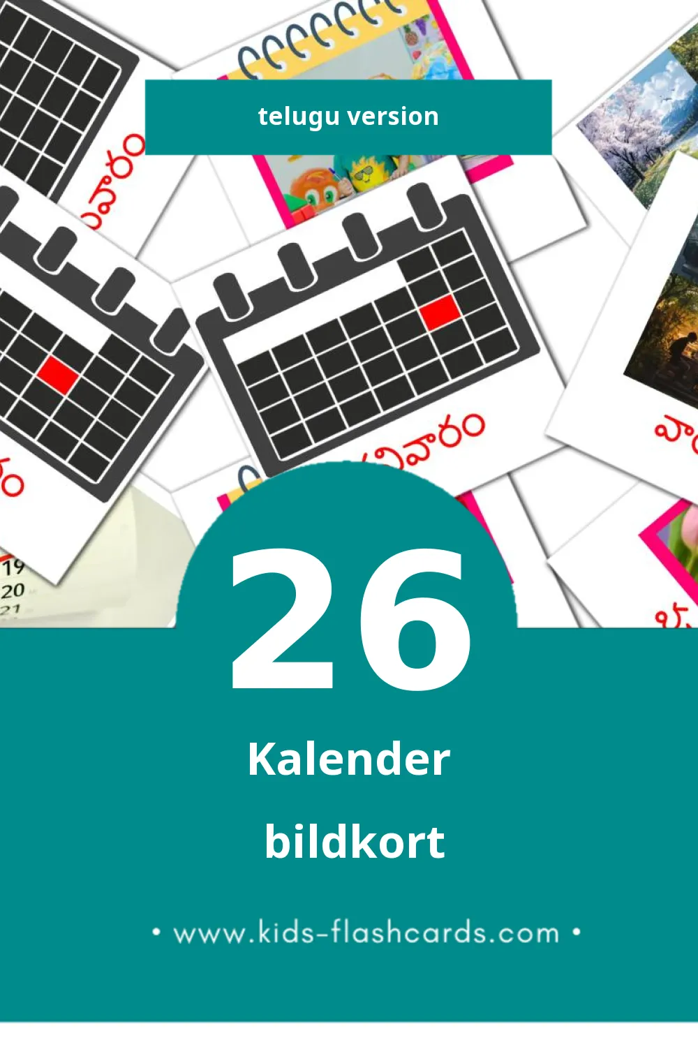 Visuelle billedkort for børn om క్యాలెండర్ til småbørn (26 kort på Telugu)