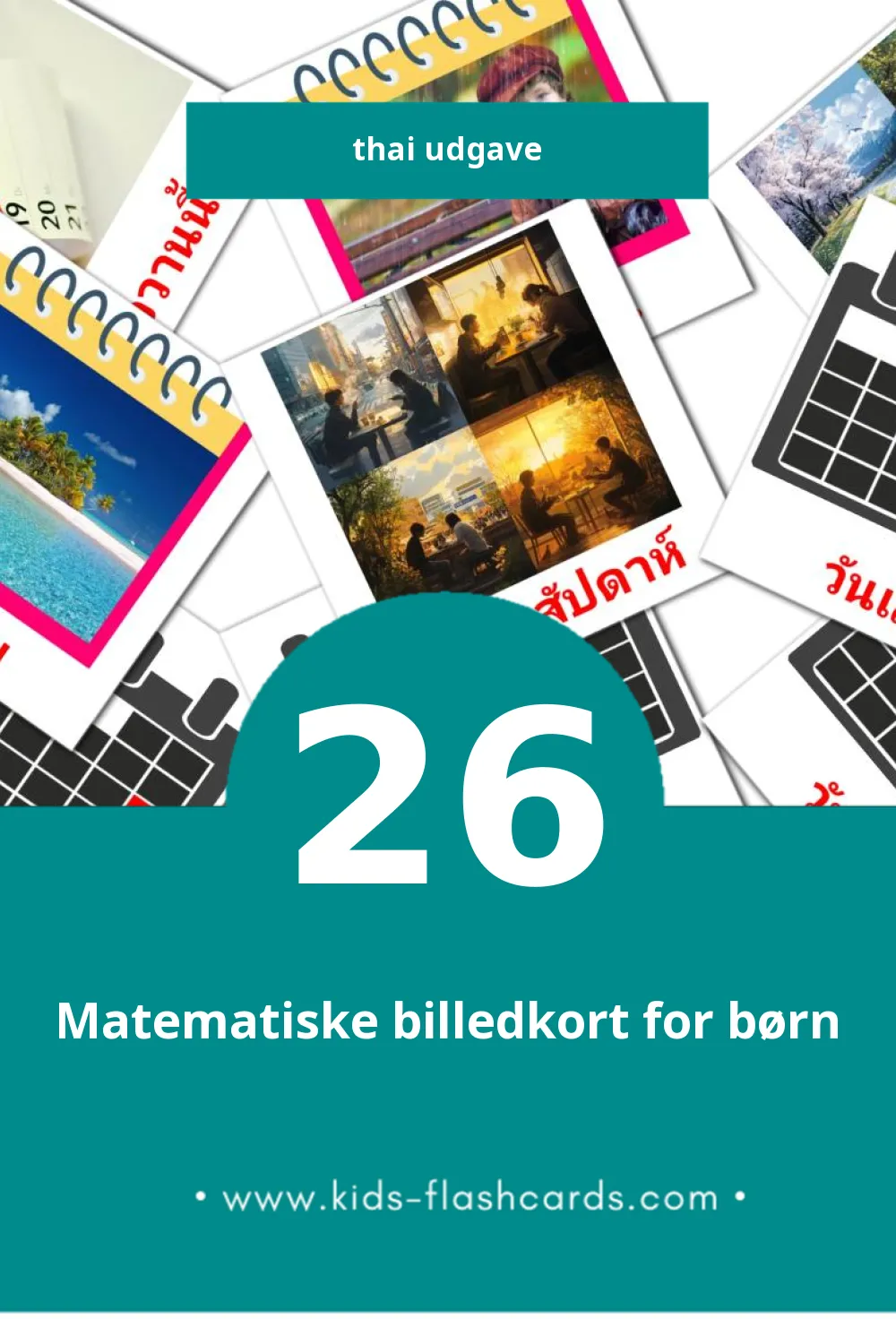 Visuelle billedkort for børn om ปฏิทิน til småbørn (26 kort på Thai)