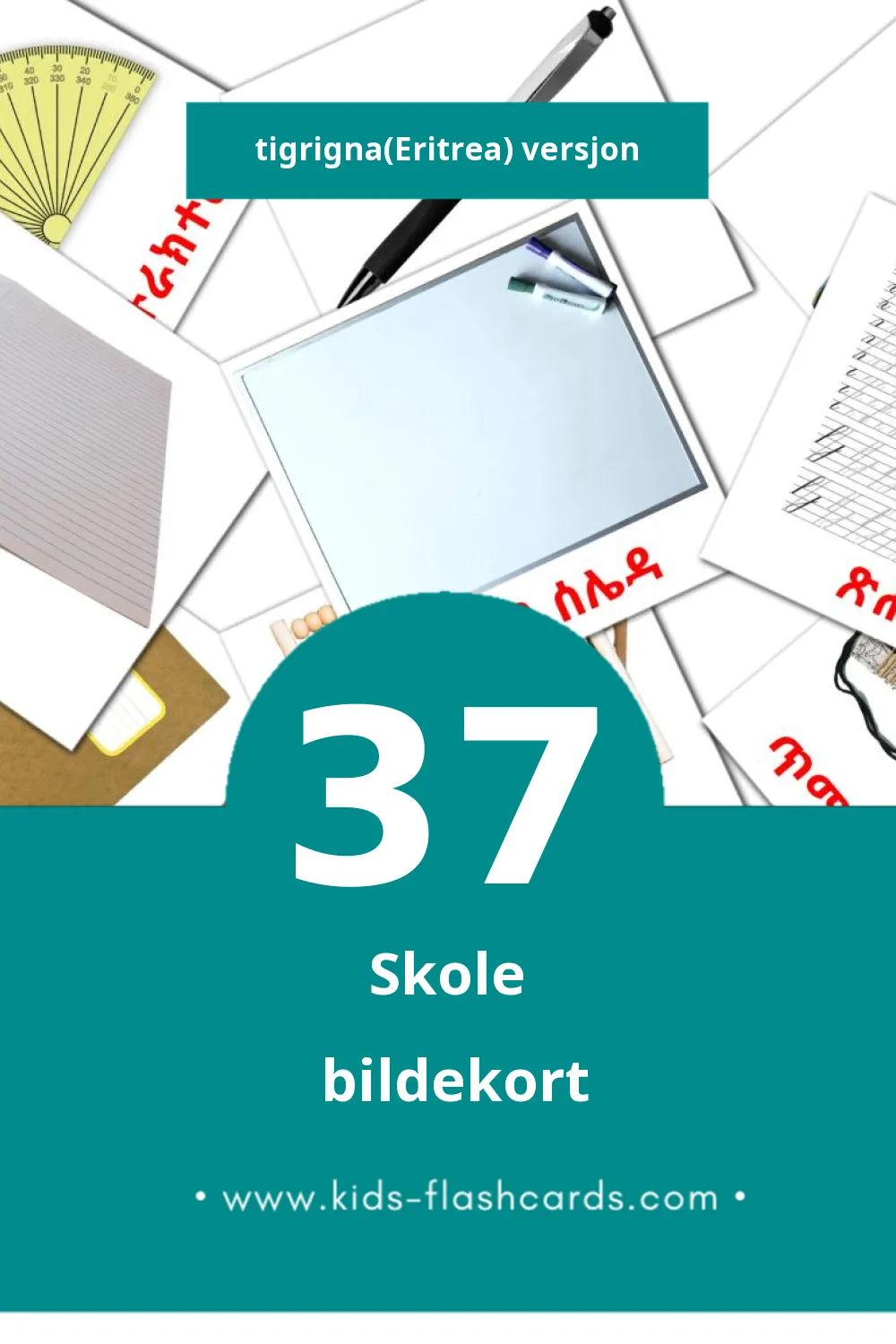 Visuelle ቤት ትምህርቲ bildekort for småbarn (37 kort på Tigrigna(Eritrea))