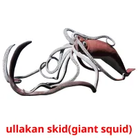 ullakan skid(giant squid) Tarjetas didacticas