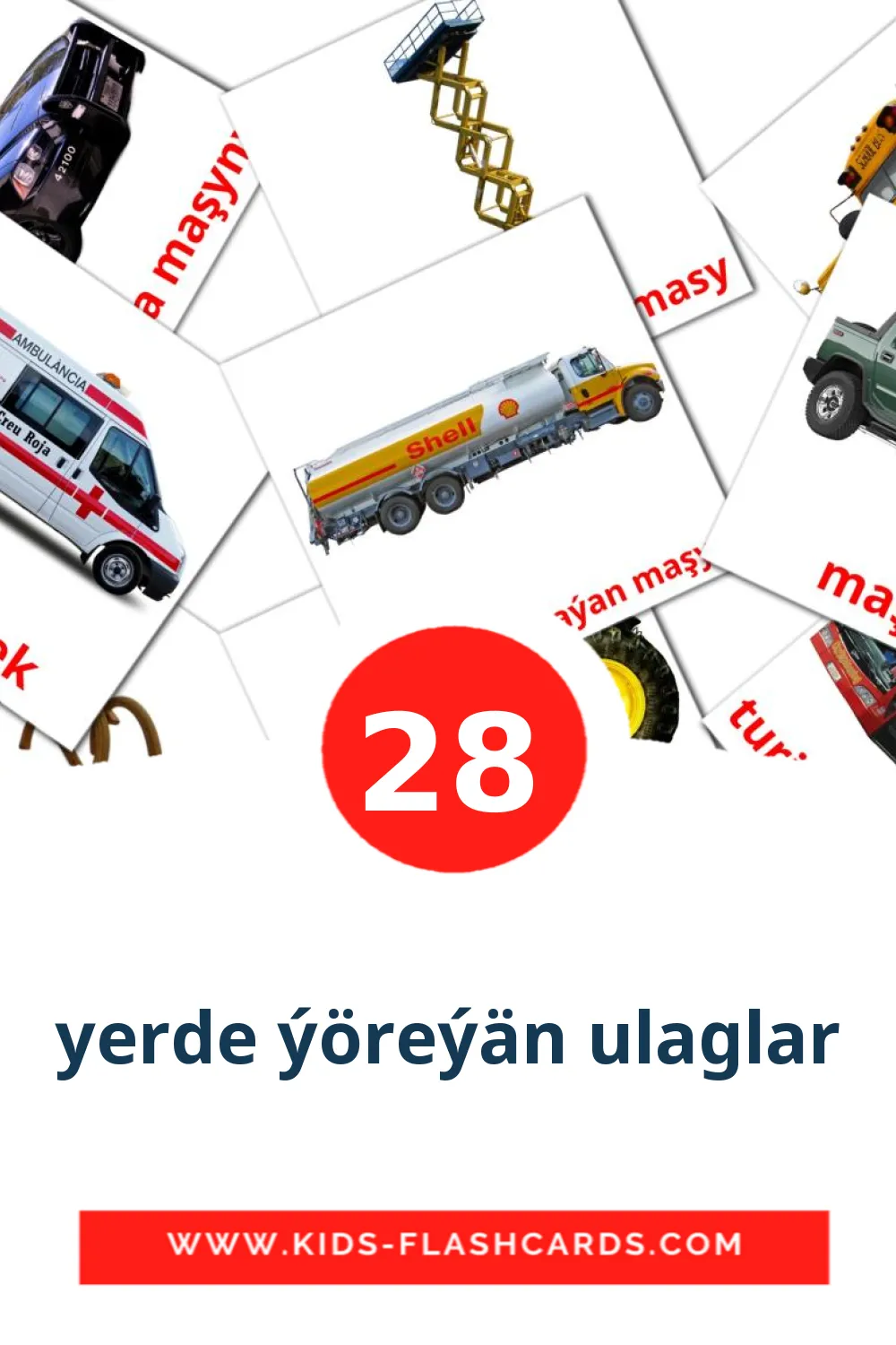 28 yerde ýöreýän ulaglar Picture Cards for Kindergarden in turkmen