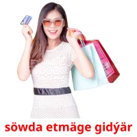 söwda etmäge gidýär карточки энциклопедических знаний