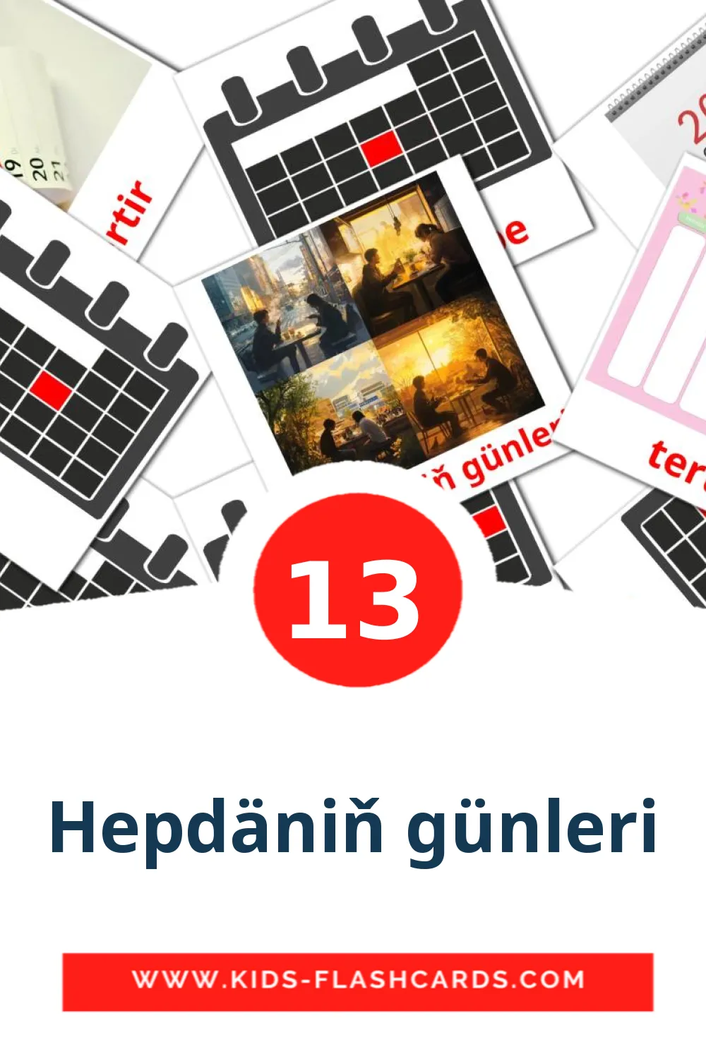 13 cartes illustrées de Hepdäniň günleri pour la maternelle en turkmène