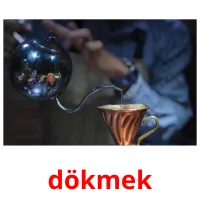 dökmek picture flashcards