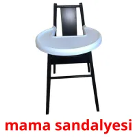 mama sandalyesi Bildkarteikarten