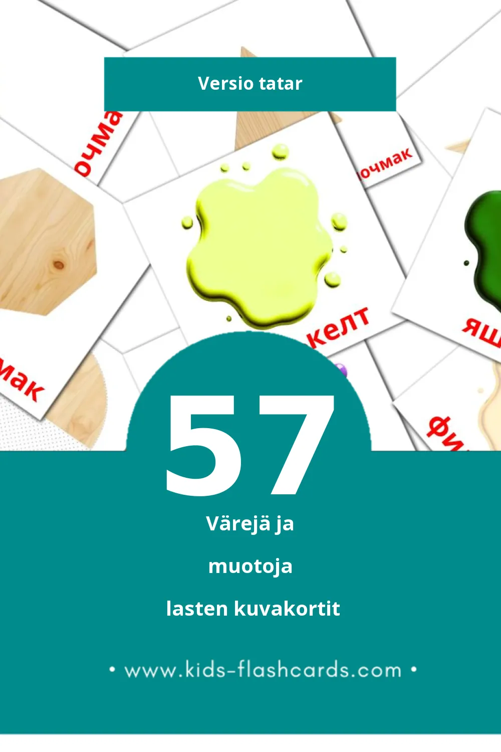 Төсләр һәм формалар lasten kuvakortit pikkulapsille (57 korttia Tatarksi)