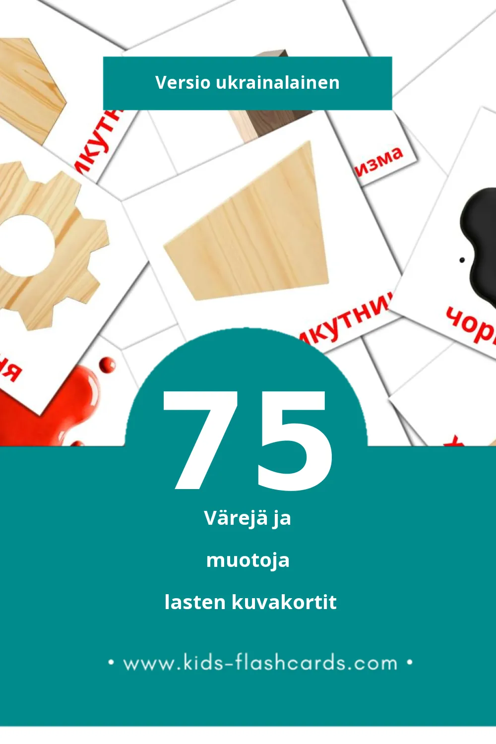 Кольори та фігури lasten kuvakortit pikkulapsille (75 korttia Ukrainalaiseksi)