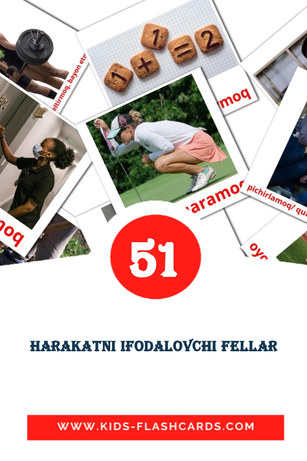 51 cartes illustrées de Harakatni ifodalovchi fellar pour la maternelle en ouzbek